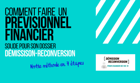 faire un prévisionnel pour son dossier démission reconversion